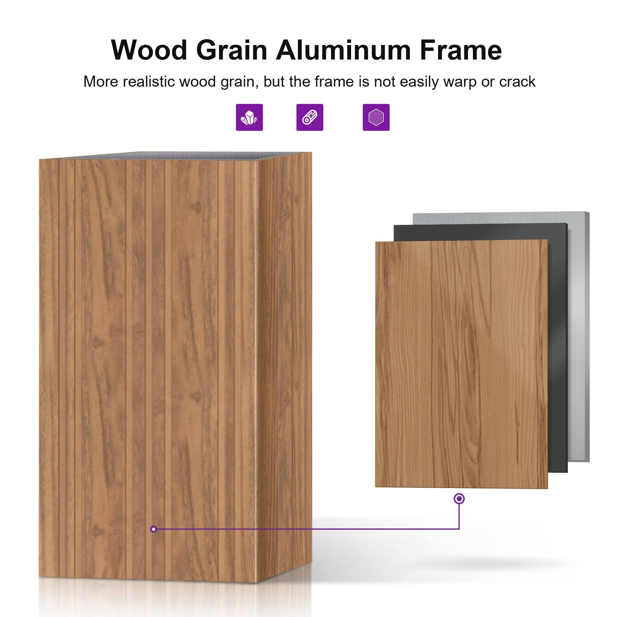 Wood Grain Aluminum Frame  
More realistic wood grain, but the frame is not easily warp or crack
