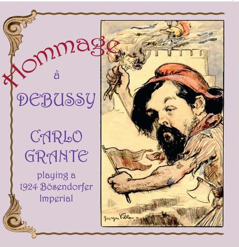 Carlo Grante - Hommage a Debussy: Carlo Grante Playing a 1924  - COMPACT DISCS
