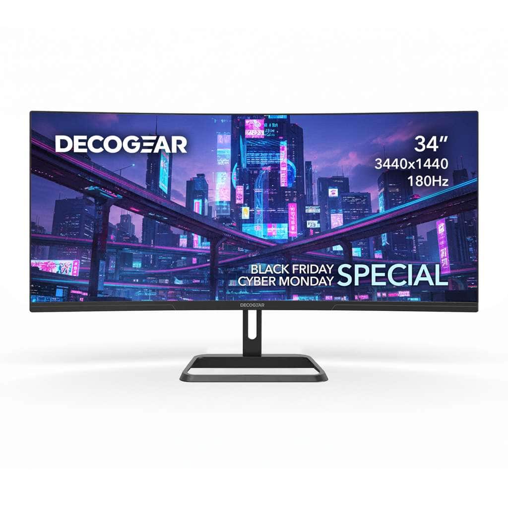 DECOGEAR  
34" 3440x1440 180Hz  
BLACK FRIDAY CYBER MONDAY SPECIAL