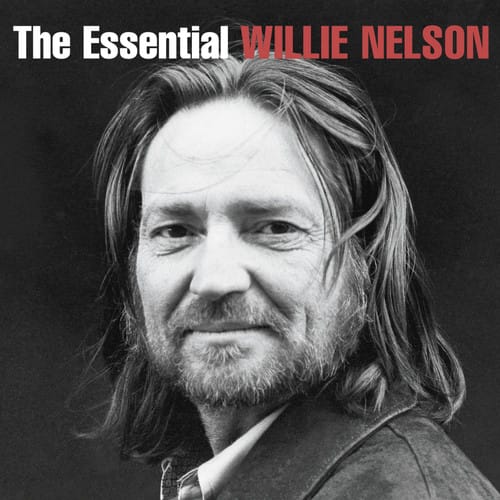 The Essential WILLIE NELSON