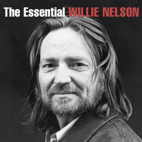 The Essential WILLIE NELSON