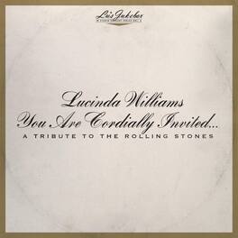 Lucinda Williams - Lu's Jukebox Vol. 6: You Are Cordially Invited... A Tribute to the Rolling Stones - VINYL LP