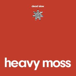 Heavy Moss - Dead Slow - VINYL LP