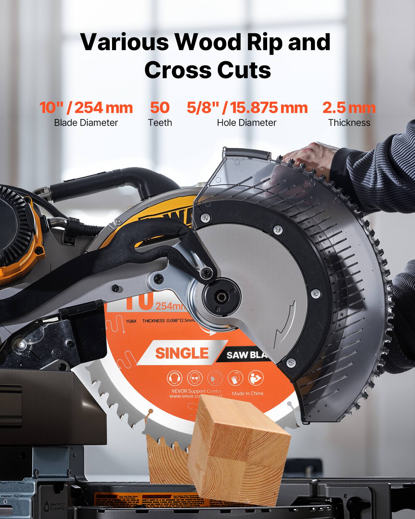 Various Wood Rip and Cross Cuts

10" / 254 mm  
Blade Diameter

50  
Teeth

5/8" / 15.875 mm  
Hole Diameter

2.5 mm  
Thickness

TU 254mm  
YG6X  
THICKNESS 0.008" (2.5mm)

SINGLE SAW BLADE

VEVOR Support Center  
www.vevor.co  
Made in China