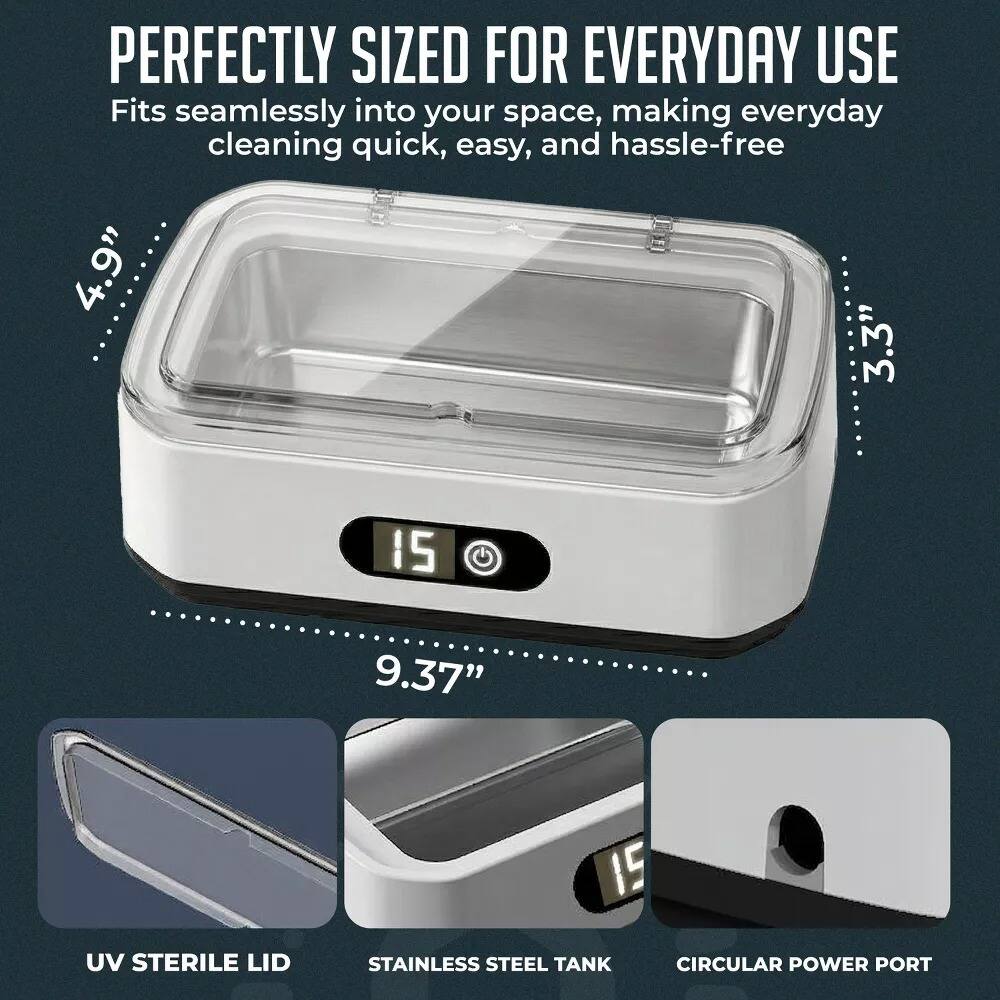 PERFECTLY SIZED FOR EVERYDAY USE  
Fits seamlessly into your space, making everyday cleaning quick, easy, and hassle-free  

4.9" 3.3" 15 9.37" 15  
UV STERILE LID  
STAINLESS STEEL TANK  
CIRCULAR POWER PORT