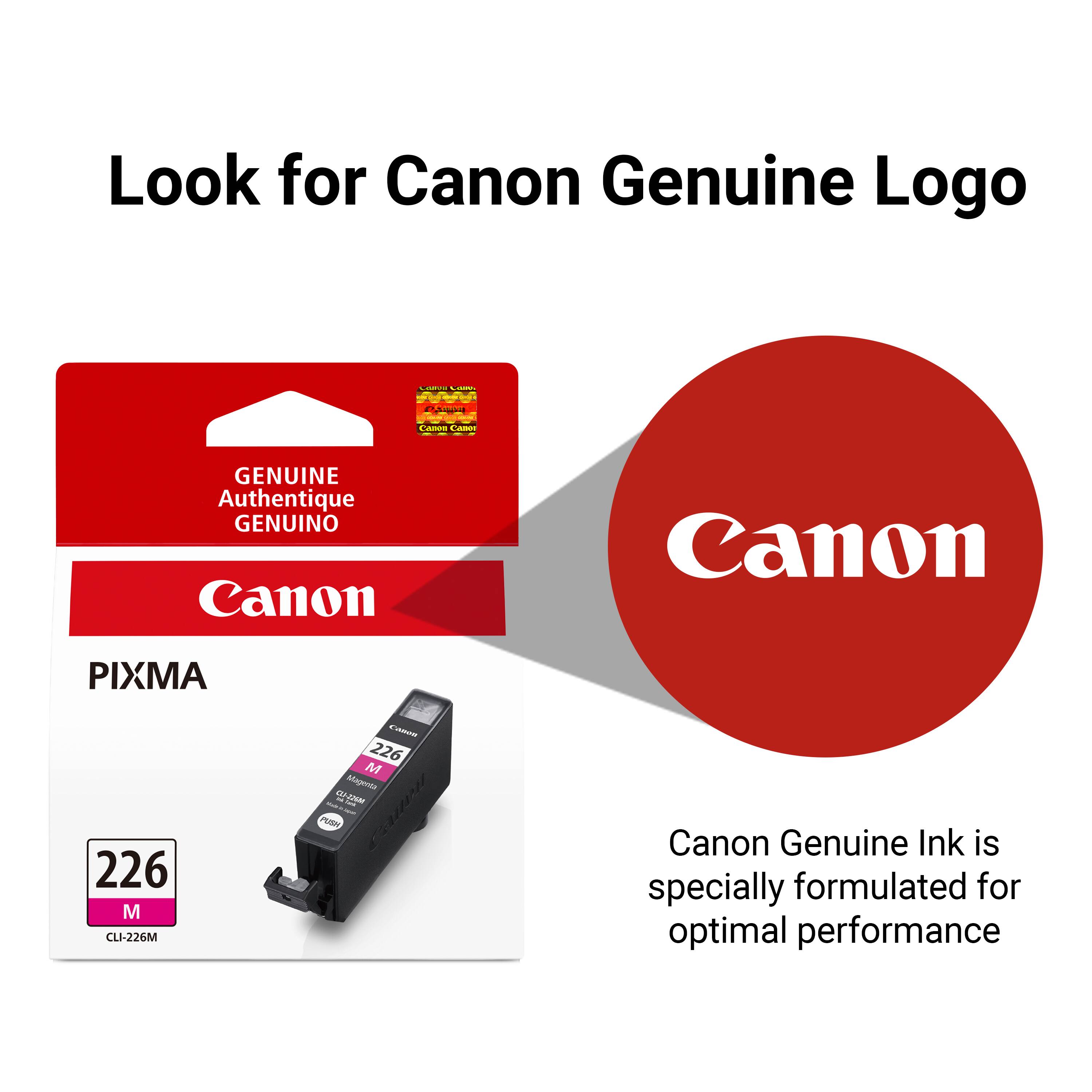 Look for Canon Genuine Logo

Canva CHINA 2500

Canon Canon

GENUINE Authentique GENUINO Canon

Canon

PIXMA

226 M CLI-226M

Camso 226 M Magenta - CLI-226M las - PUSH

Canon Genuine Ink is specially formulated for optimal performance