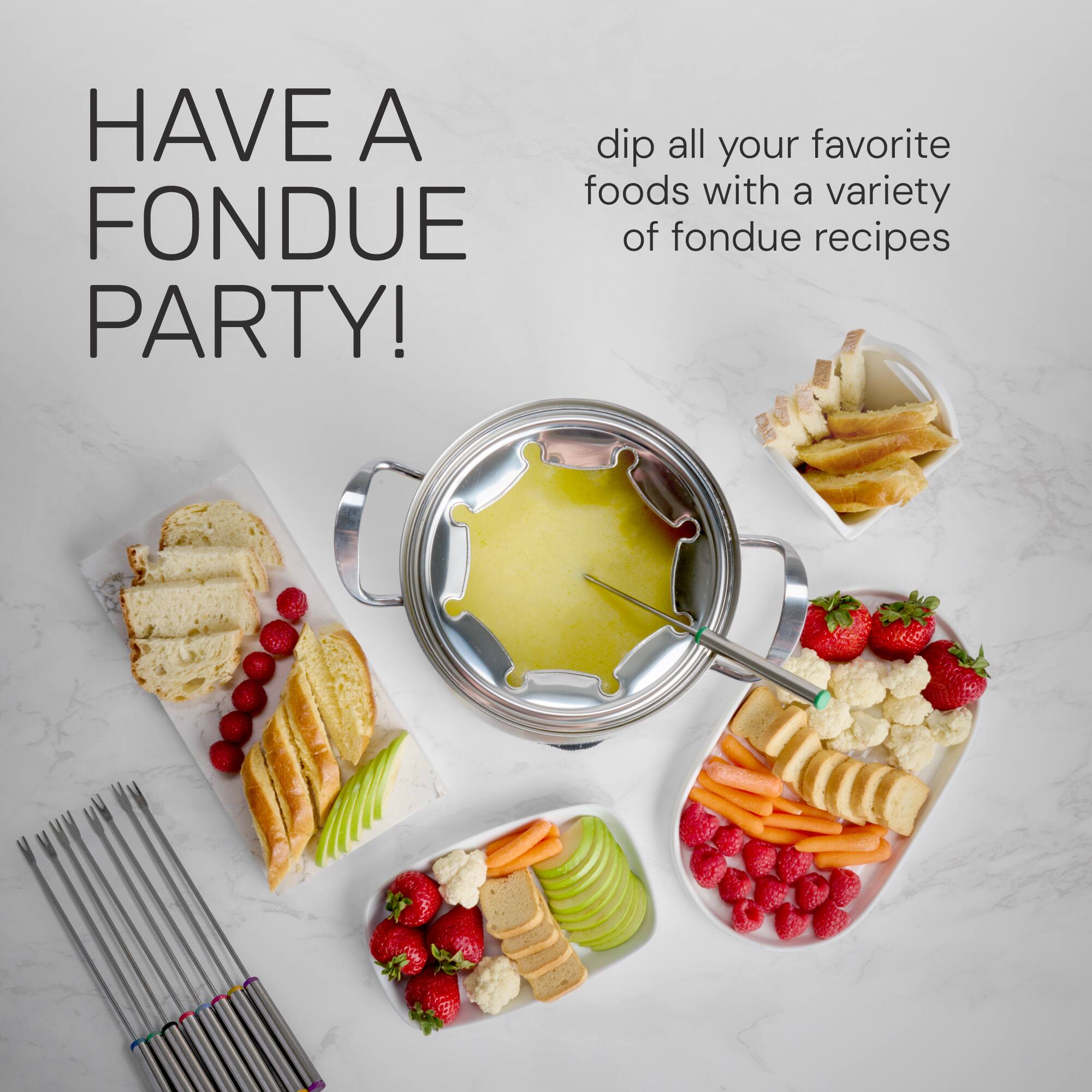 Have a fondue party! Dip all your favorite foods with a variety of fondue recipes