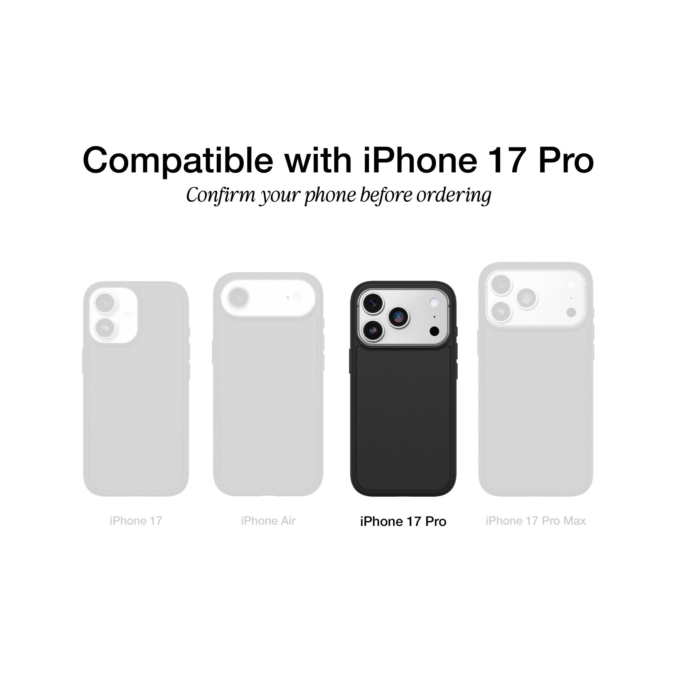 Compatible with iPhone 17 Pro  
Confirm your phone before ordering

iPhone 17  
iPhone Air  
iPhone 17 Pro  
iPhone 17 Pro Max