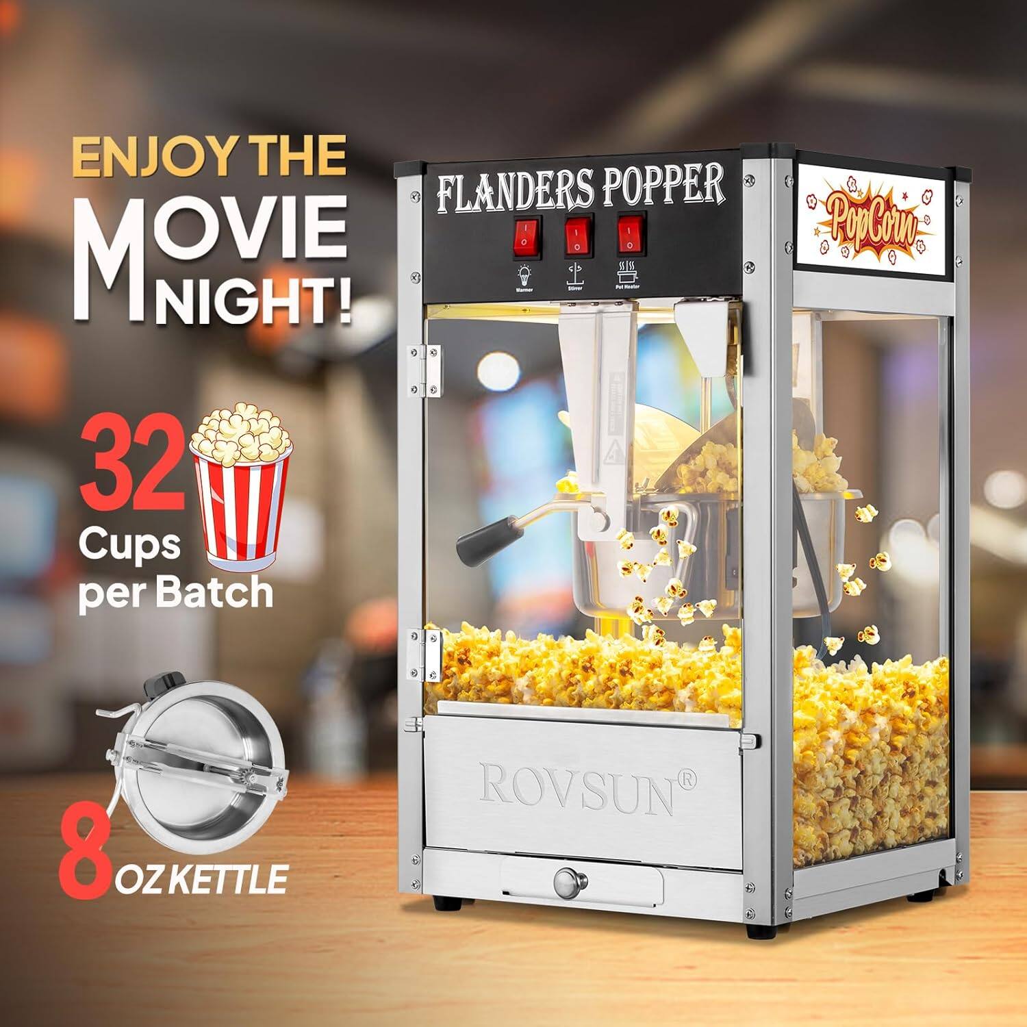 ENJOY THE MOVIE NIGHT!  
32 Cups per Batch  
8 OZ KETTLE