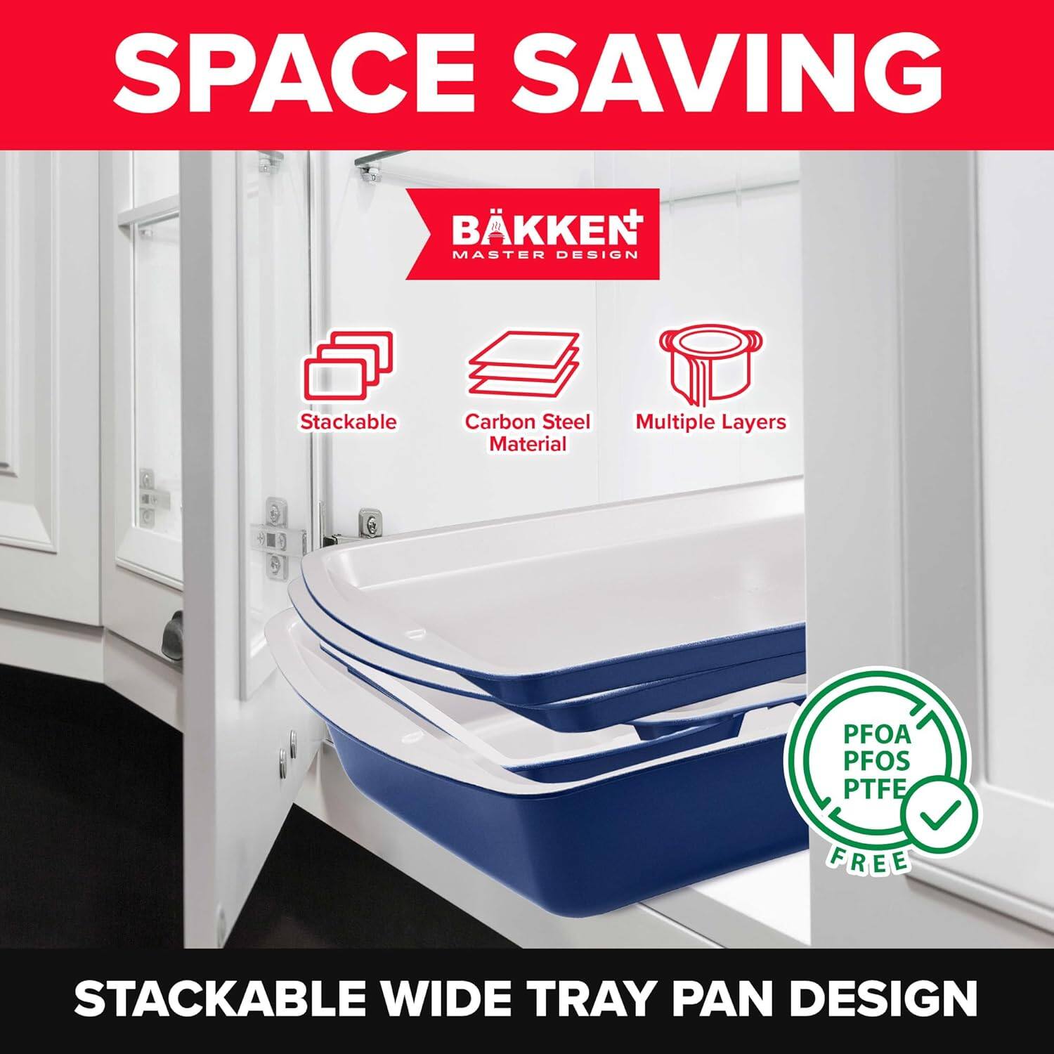 SPACE SAVING, BKKEN MASTER DESIGN, Stackable, Carbon Steel Material, Multiple Layers, PFOA PFOS PTFE FREE, STACKABLE WIDE TRAY PAN DESIGN