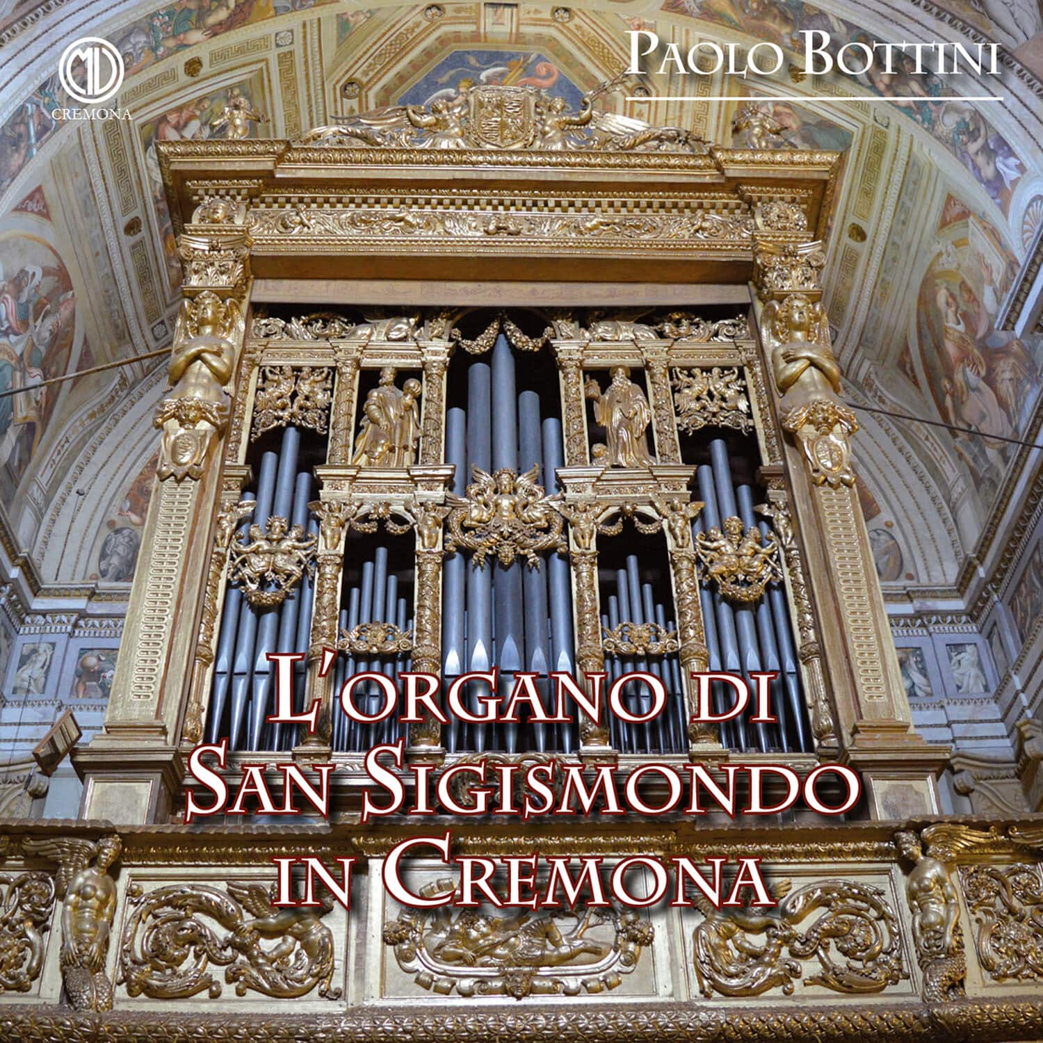 Paolo Bottini - L’organo di San Sigismondo in Cremona   - COMPACT DISCS [CD] price history on PriceWatchPro