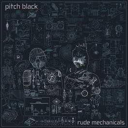 Pitch Black - Rude Mechanicals - VINYL LP
