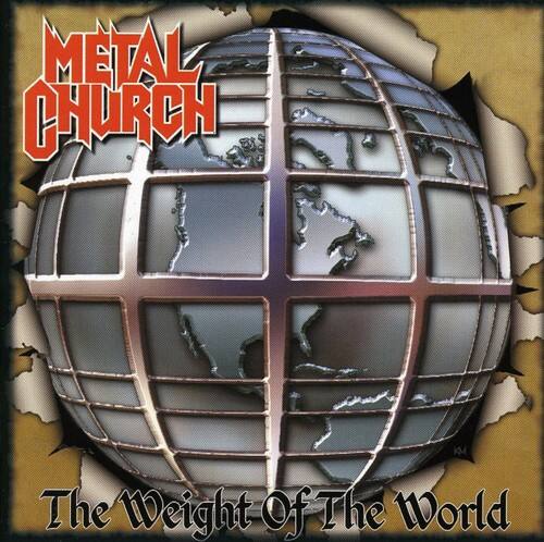 METAL CHURCH  
The Weight of The World