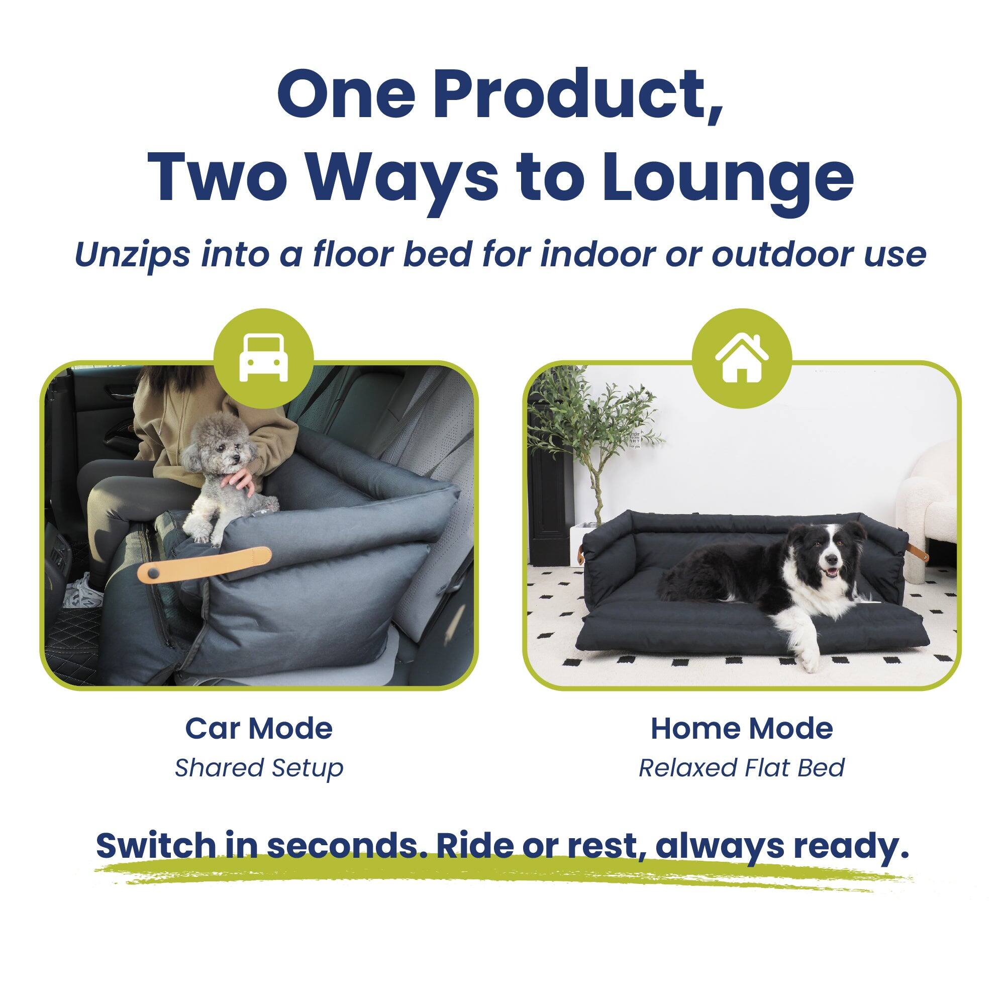 One Product, Two Ways to Lounge  
Unzips into a floor bed for indoor or outdoor use  

Car Mode  
Shared Setup  

Home Mode  
Relaxed Flat Bed  

Switch in seconds. Ride or rest, always ready.