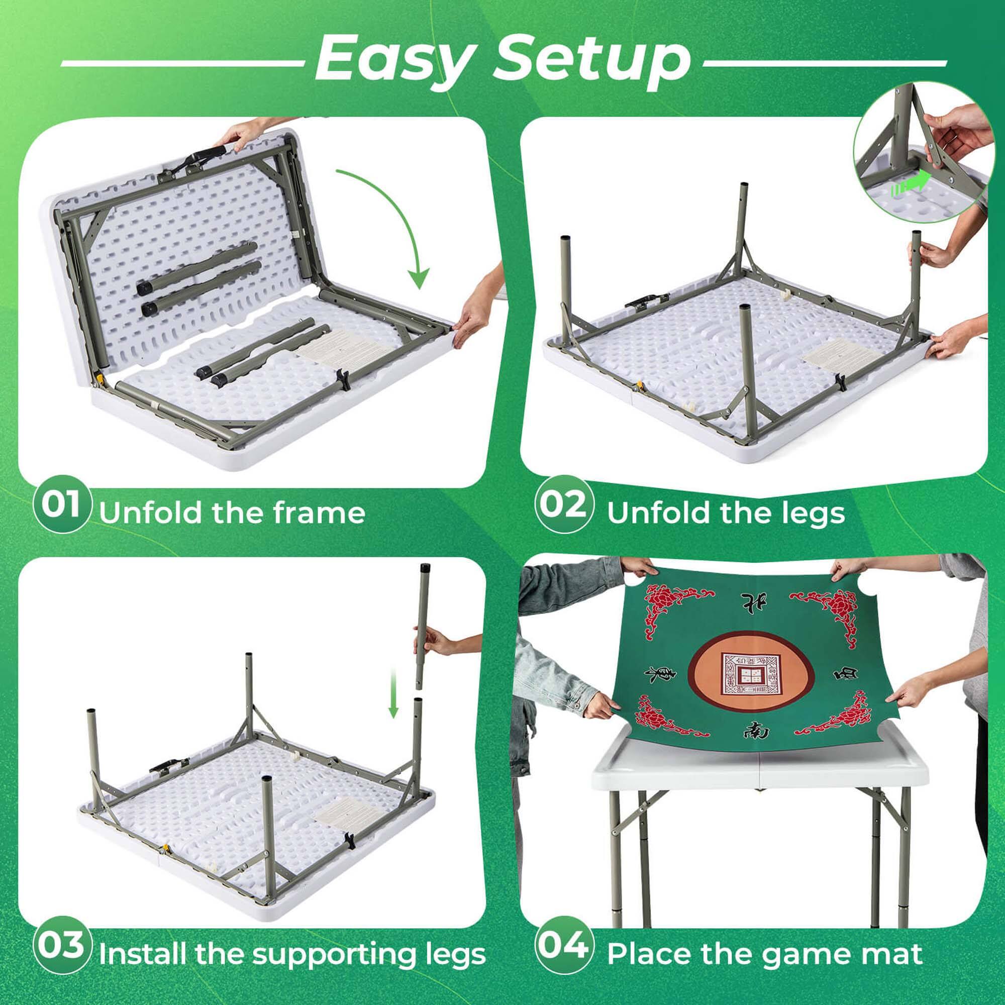 Easy Setup
01 Unfold the frame
02 Unfold the legs
03 Install the supporting legs
04 Place the game mat