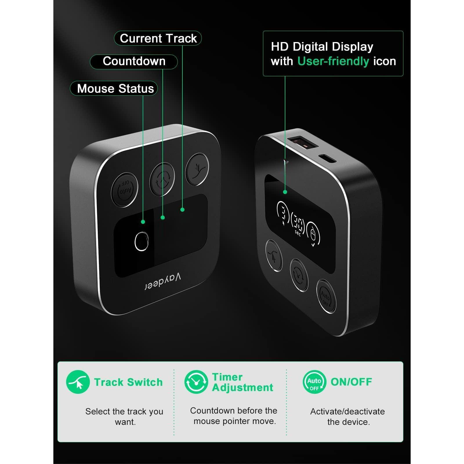 Current Track Countdown HD Digital Display with User-friendly icon Mouse Status

Track Switch: Select the track you want.

Timer Adjustment: Countdown before the mouse pointer move.

Auto ON/OFF: Activate/deactivate the device.