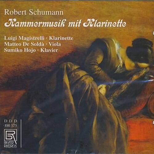 Schumann / Magistrelli / De Solda / Hojo - Chamber Music with Clarinet   - COMPACT DISCS [CD] price history on PriceWatchPro