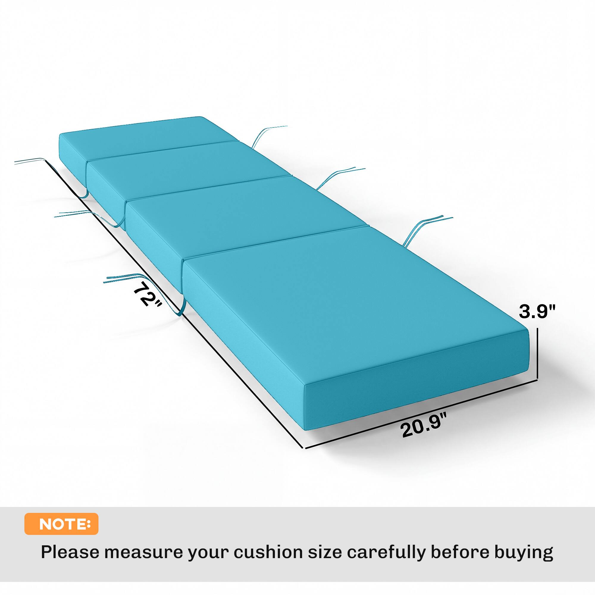 72" x 20.9" x 3.9"  
NOTE: Please measure your cushion size carefully before buying