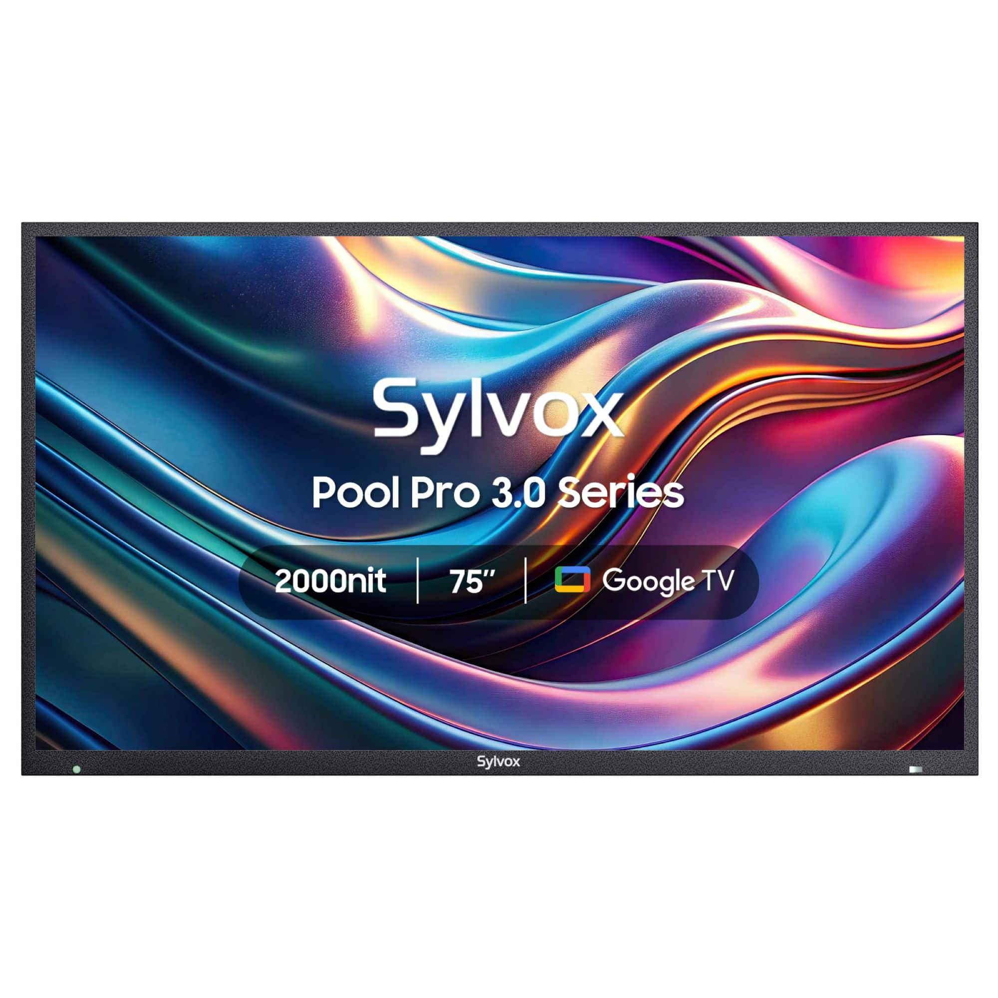 Sylvox Pool Pro 3.0 Series  
2000nit  
75"  
Google TV