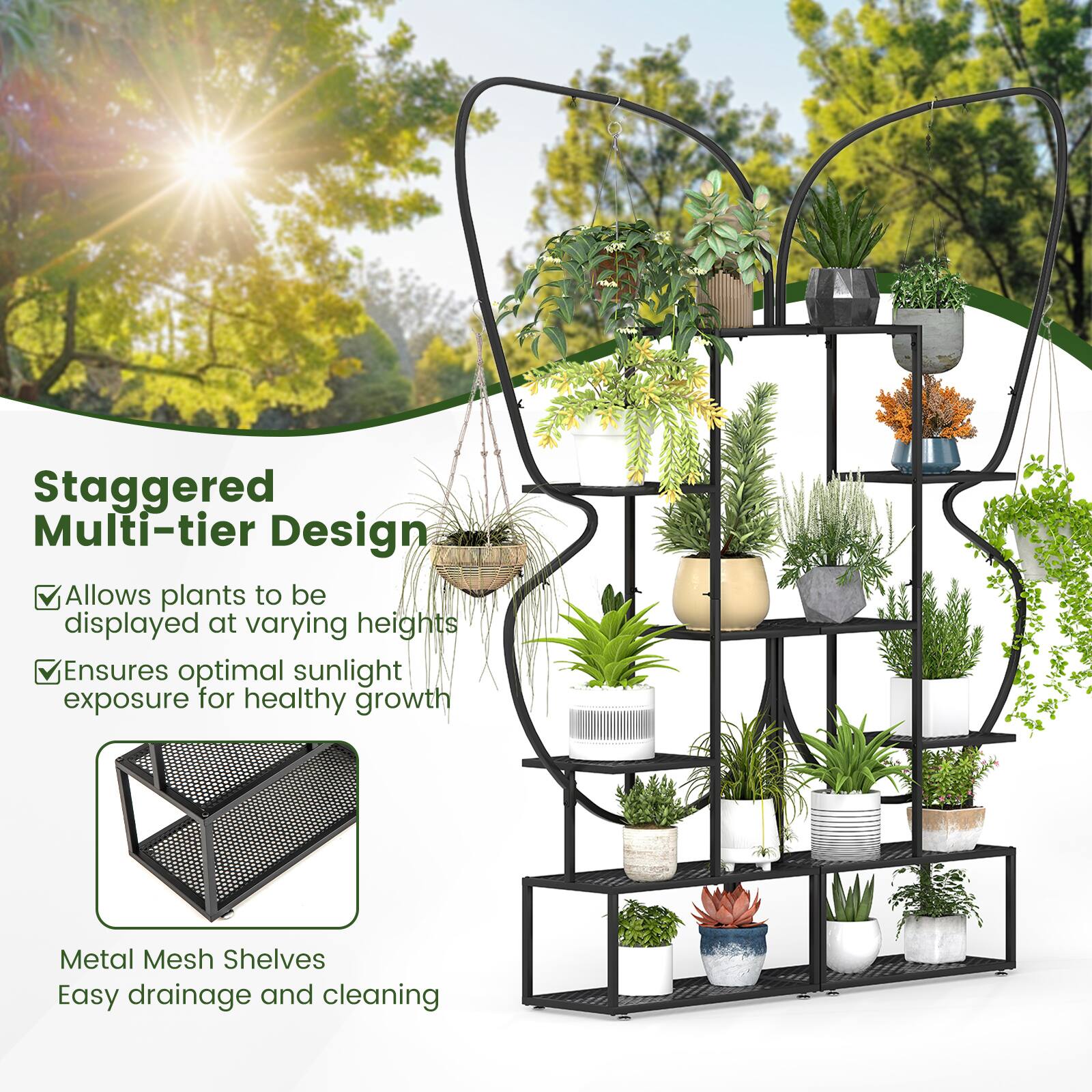 Staggered Multi-tier Design  
- Allows plants to be displayed at varying heights  
- Ensures optimal sunlight exposure for healthy growth  

Metal Mesh Shelves  
- Easy drainage and cleaning