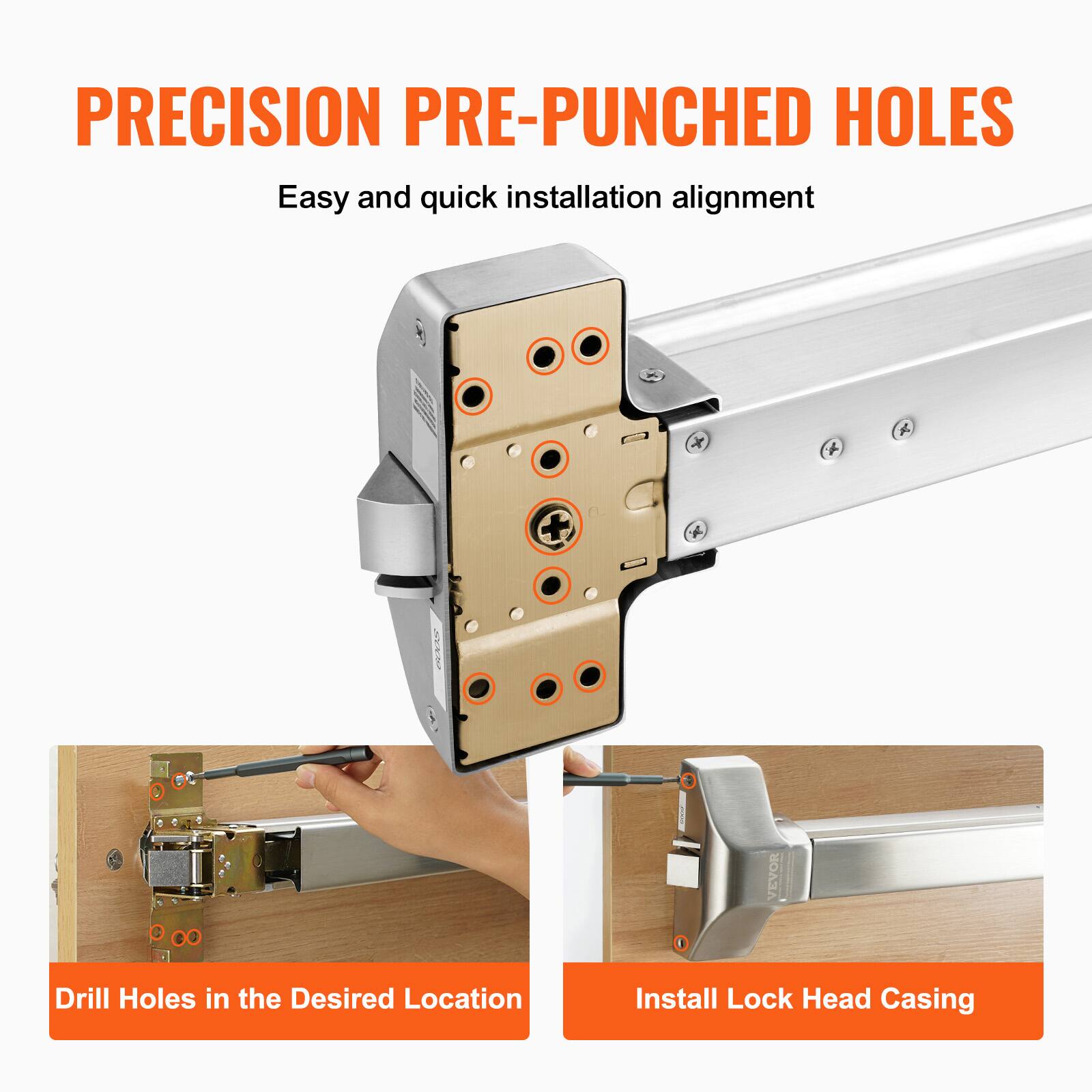 PRECISION PRE-PUNCHED HOLES  
Easy and quick installation alignment  

Drill Holes in the Desired Location  
Install Lock Head Casing
