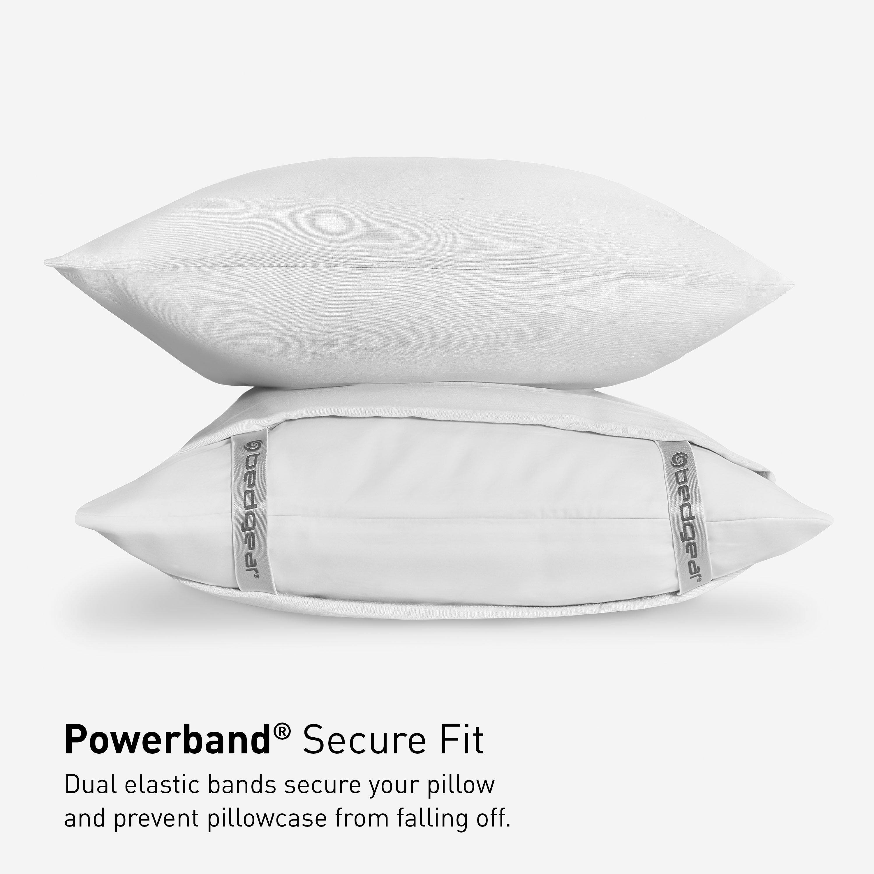 Powerband Secure Fit Dual elastic bands secure your pillow and prevent pillowcase from falling off.
