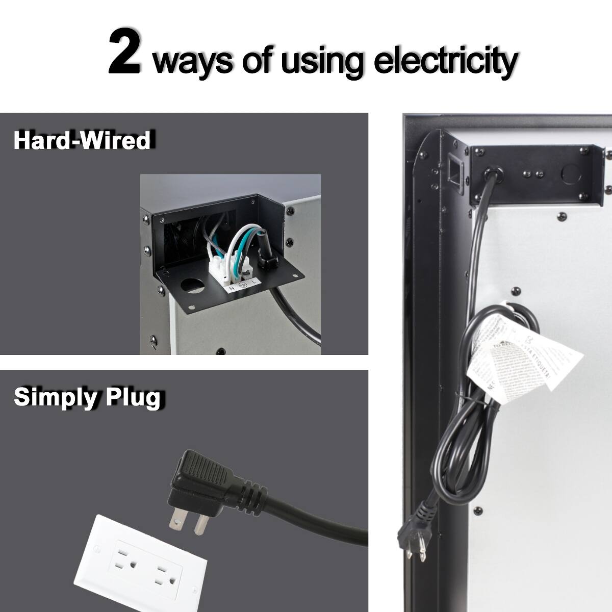 2 ways of using electricity

Hard-Wired

Simply Plug