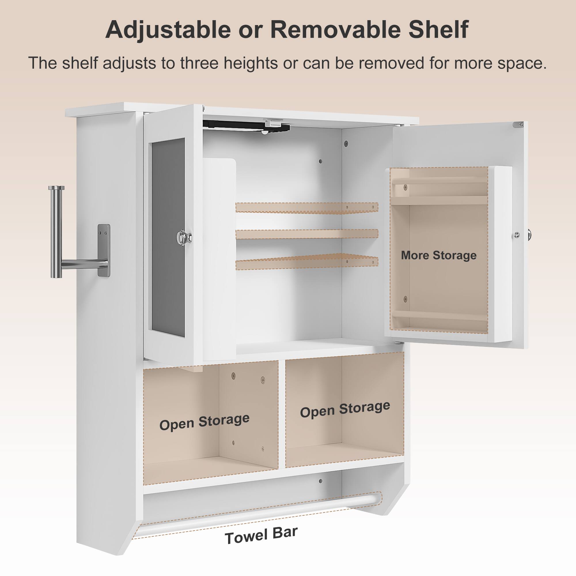 Adjustable or Removable Shelf  
The shelf adjusts to three heights or can be removed for more space.  

More Storage  
Open Storage  
Open Storage  
Towel Bar