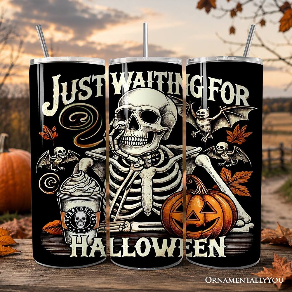 Just WAITING FOR  
HALLOWEEN  
ORNAMENTALLY YOU