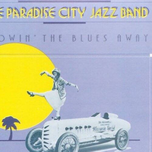 The Paradise City Jazz Band - Blowin the Blues Away   - COMPACT DISCS [CD] price history on PriceWatchPro