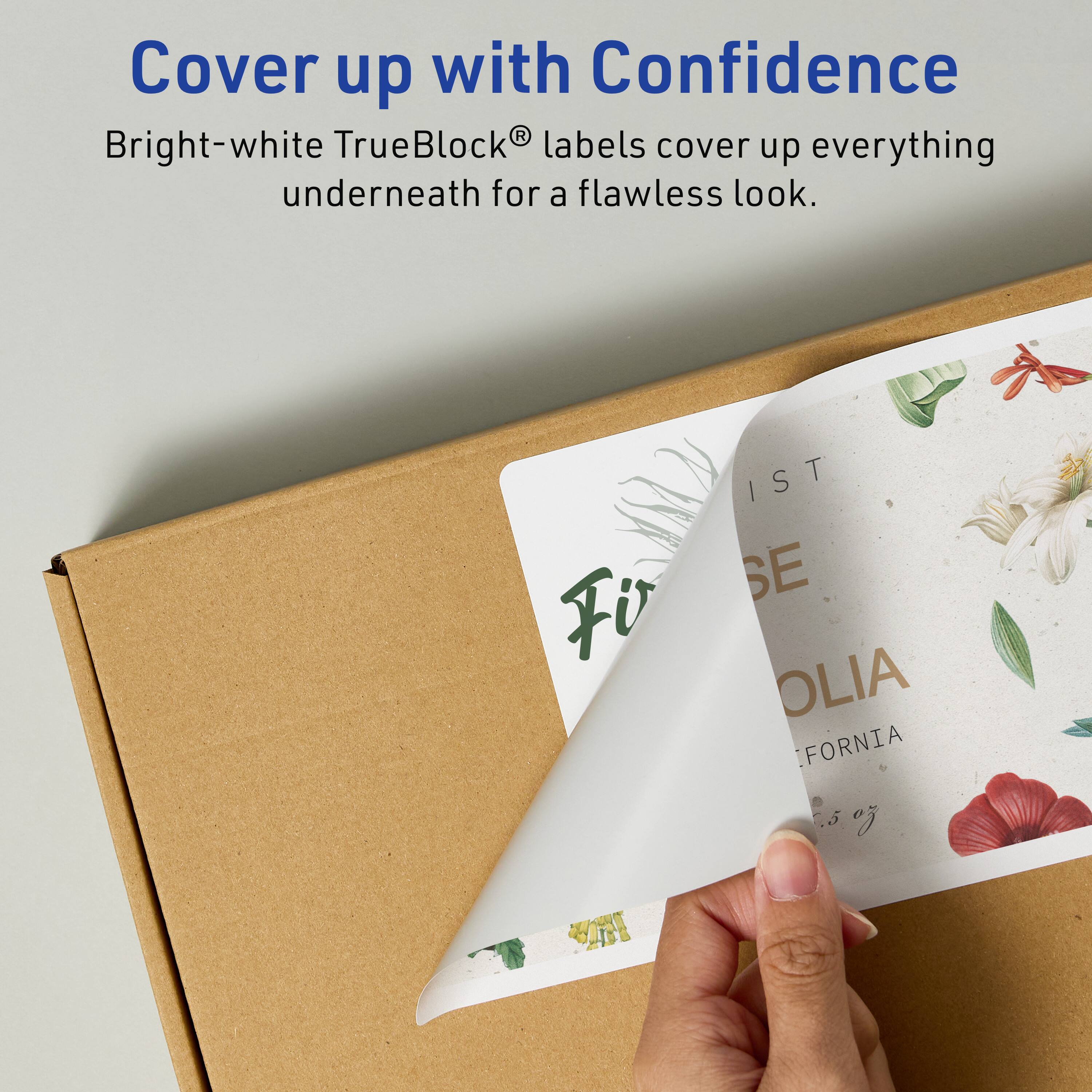 Cover up with Confidence

Bright-white TrueBlock® labels cover up everything underneath for a flawless look.