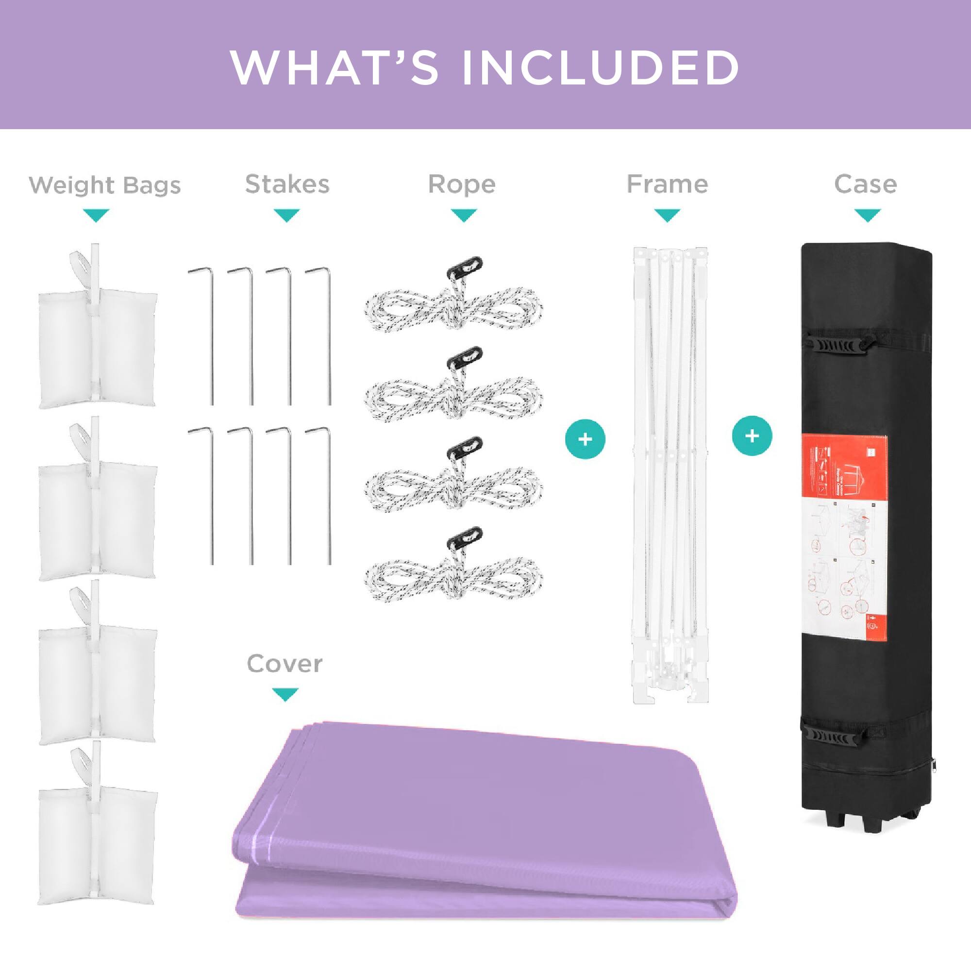 WHAT'S INCLUDED

- Weight Bags
- Stakes
- Rope
- Frame
- Case
- Cover