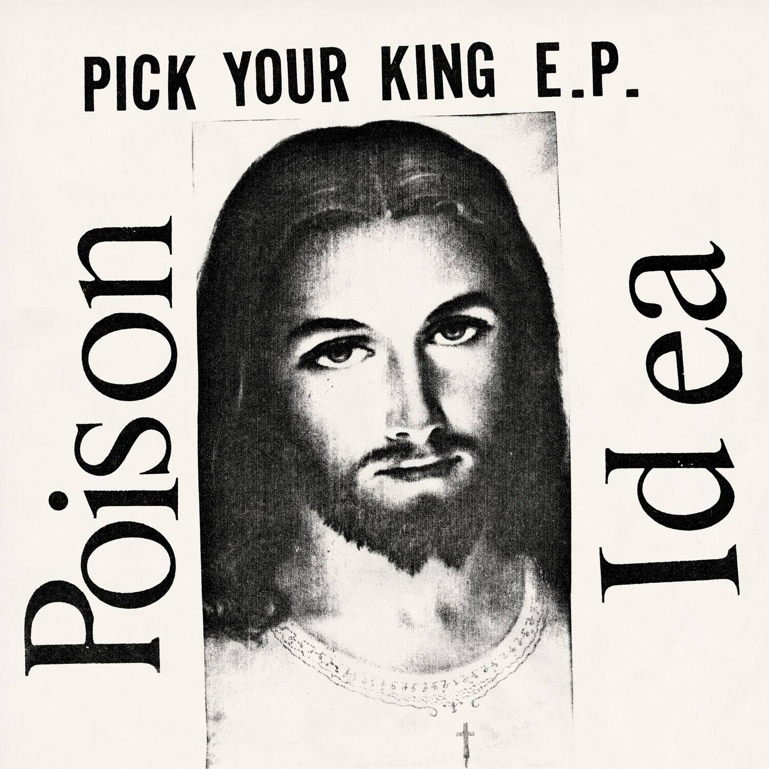 PICK YOUR KING E.P.

Poison Idea