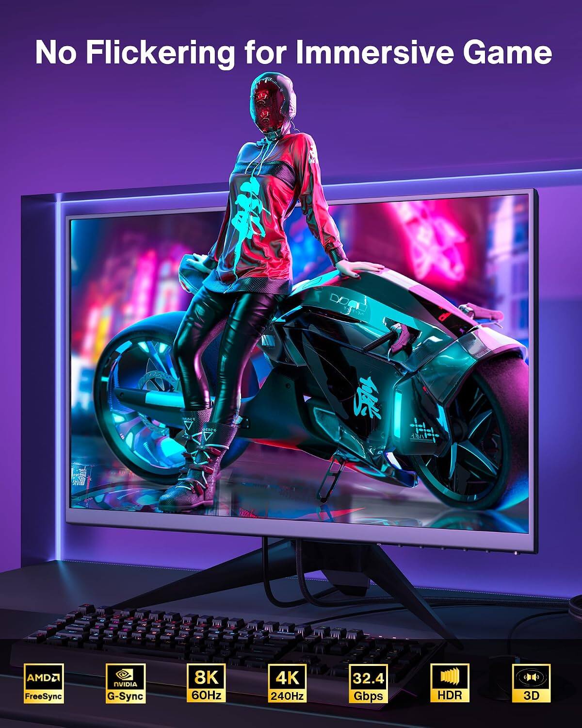 No Flickering for Immersive Game

DON EA AMD2 FreeSync NVIDIA G-Sync 8K 60Hz 4K 240Hz 32.4 Gbps HDR 3D