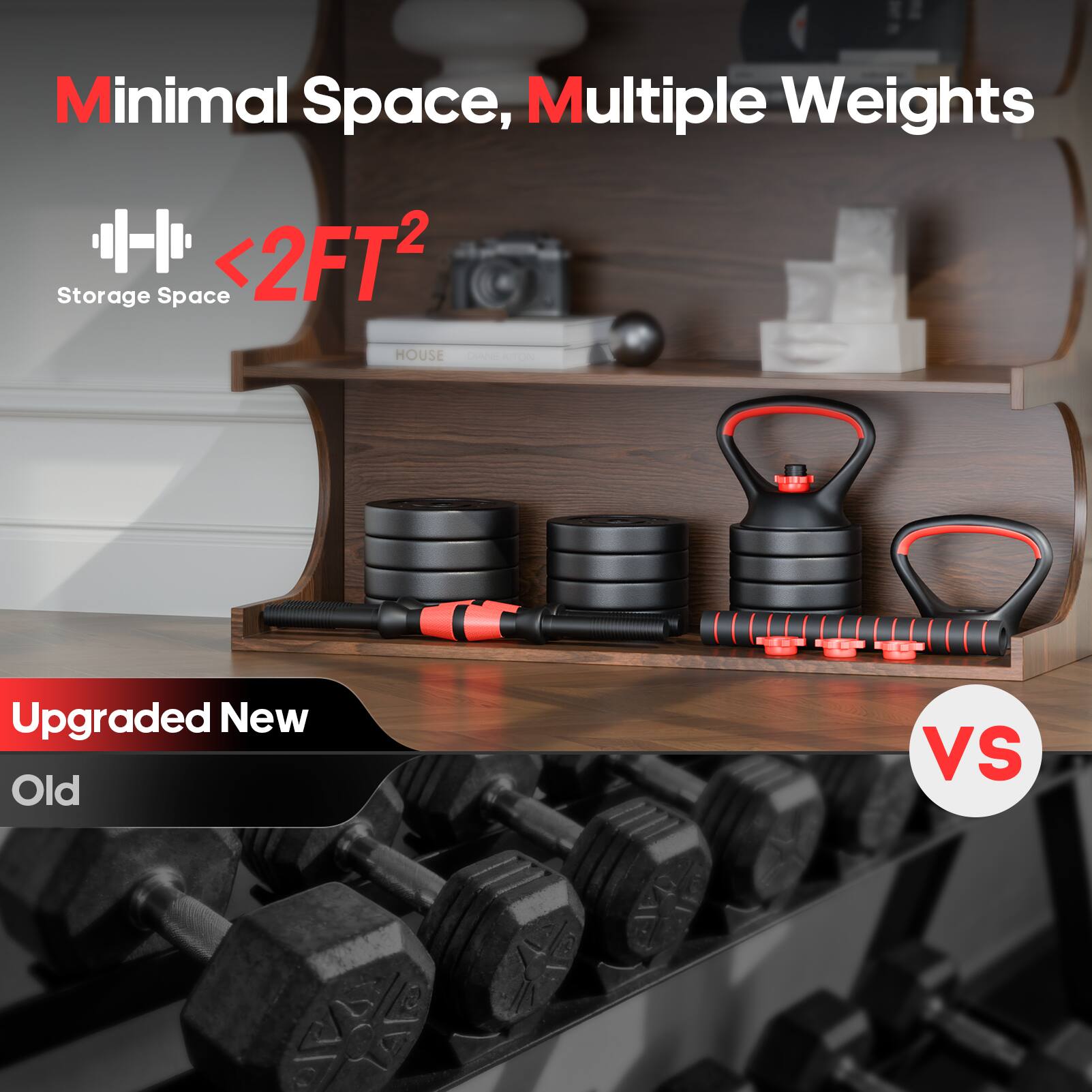 Minimal Space, Multiple Weights

<2FT² Storage Space

Upgraded New vs Old
