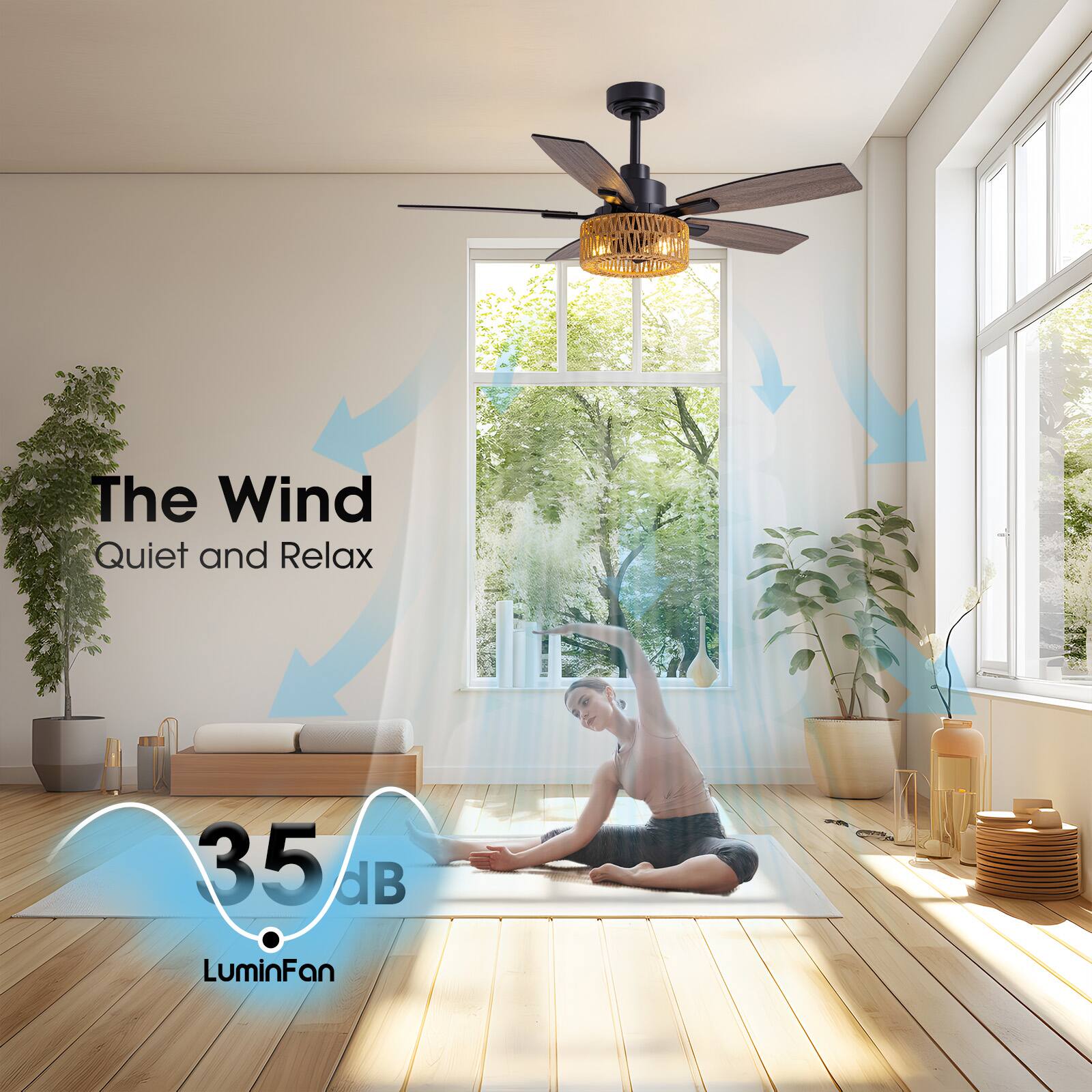The Wind  
Quiet and Relax  

35 dB  

LuminFan
