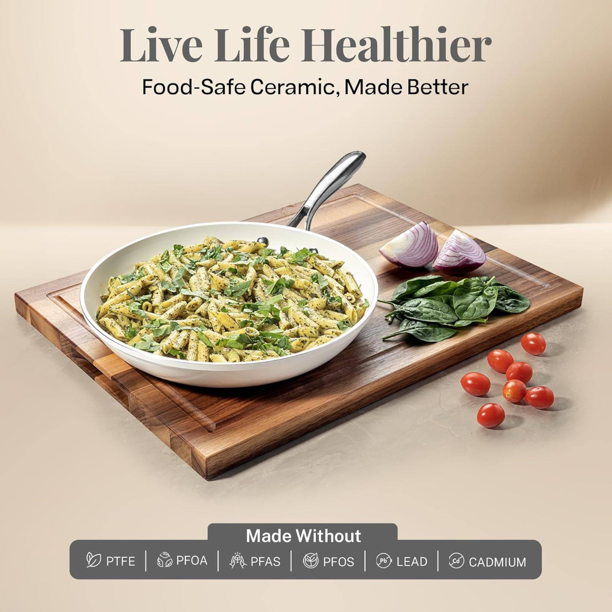 Live Life Healthier
Food-Safe Ceramic, Made Better
Made Without
PTFE | PFOA | PFAS | PFOS | LEAD | CADMIUM