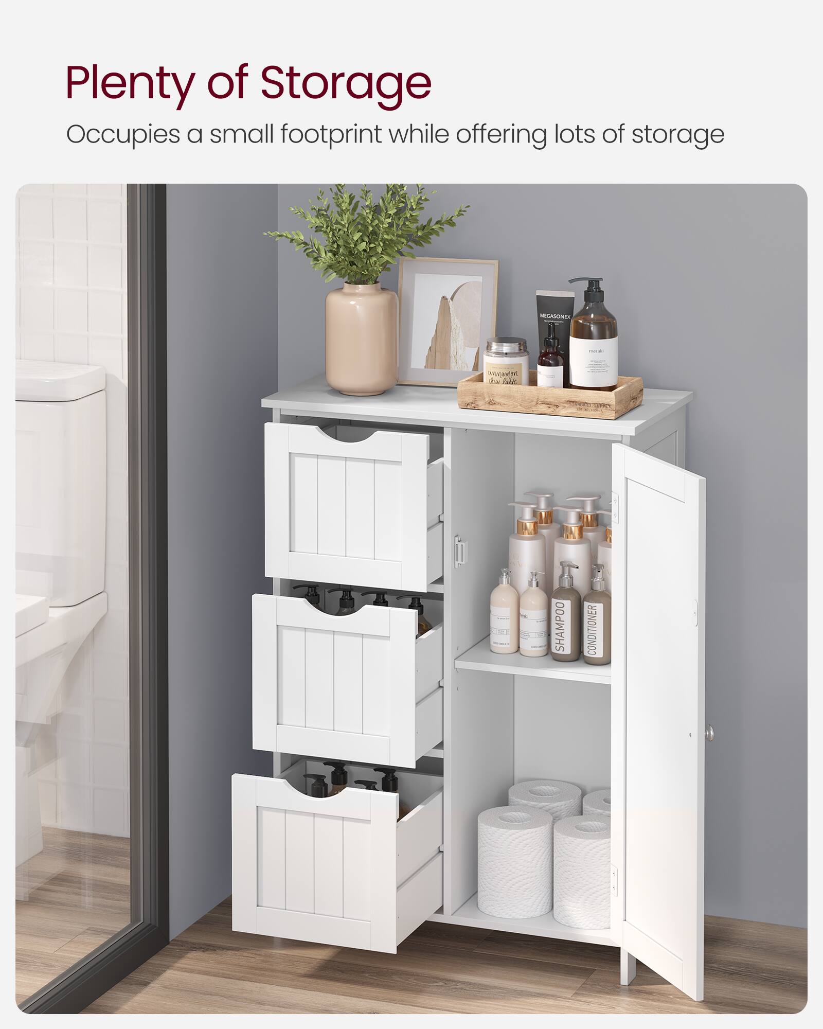 Plenty of Storage  
Occupies a small footprint while offering lots of storage  

MISSION - IUA da J I -  | - SHAMPOO CONDITIONER