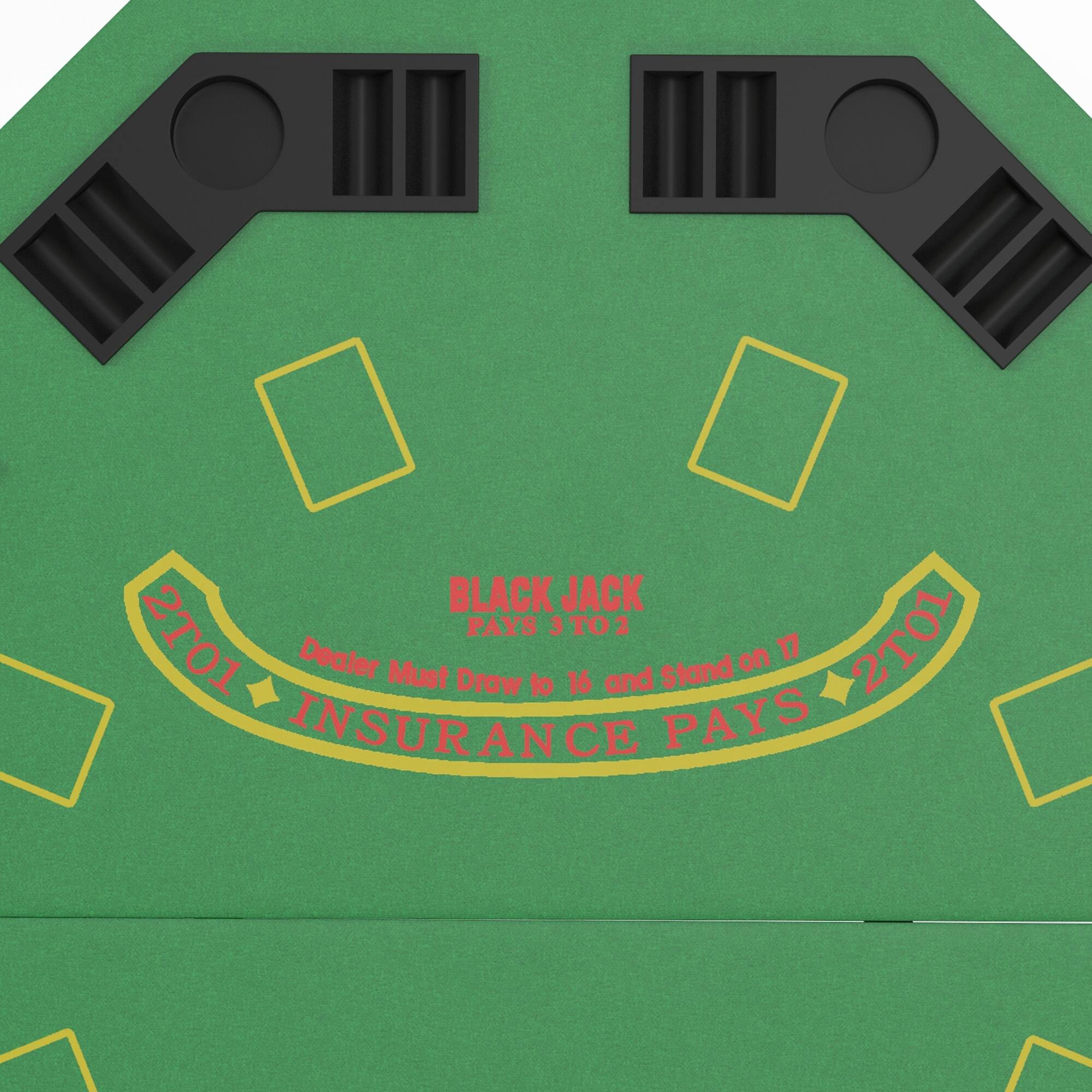 BLACK JACK PAYS 3 TO 2  
Dealer Must Draw to 16 and Stand on 17  
INSURANCE PAYS 2 TO 1