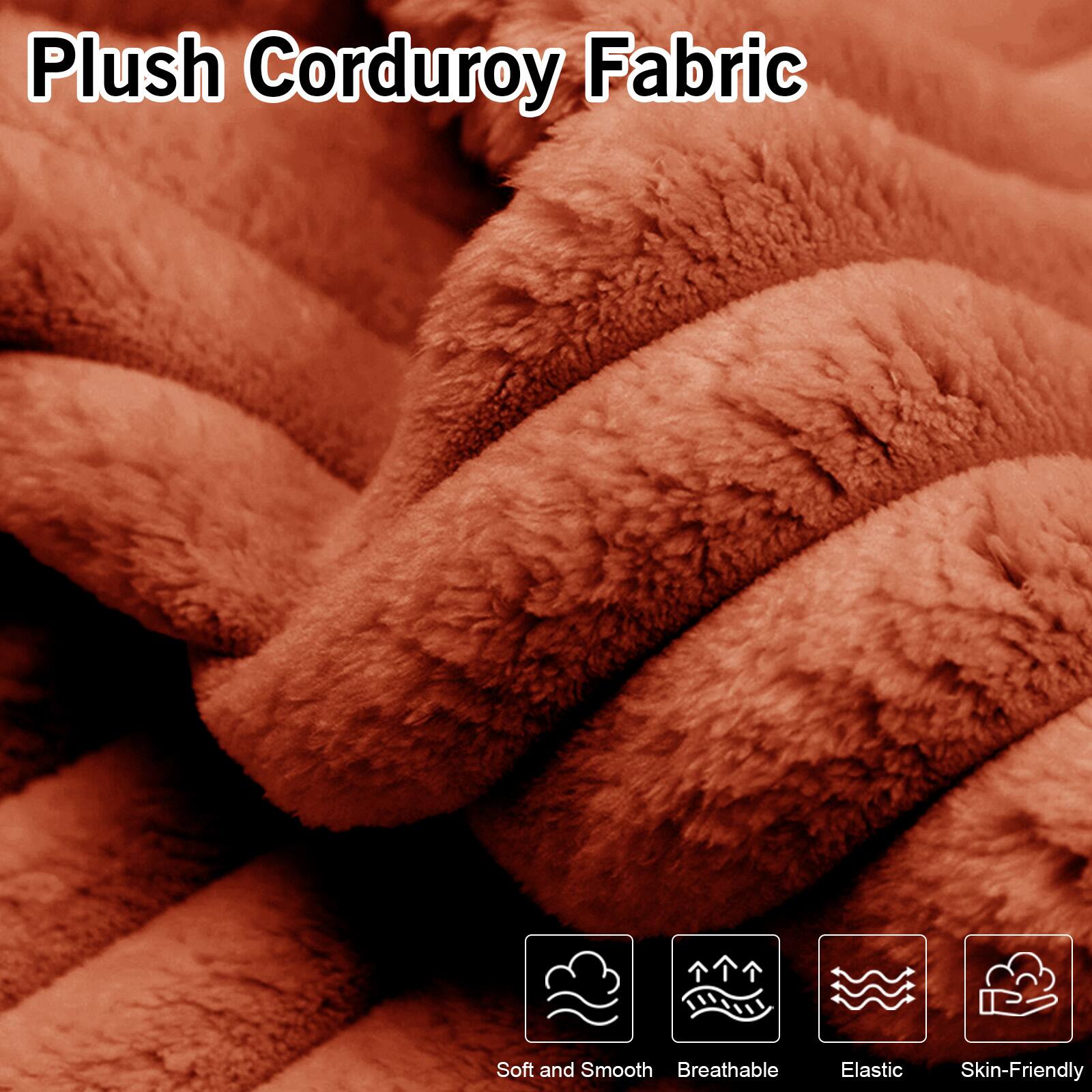 Plush Corduroy Fabric

- Soft and Smooth
- Breathable
- Elastic
- Skin-Friendly