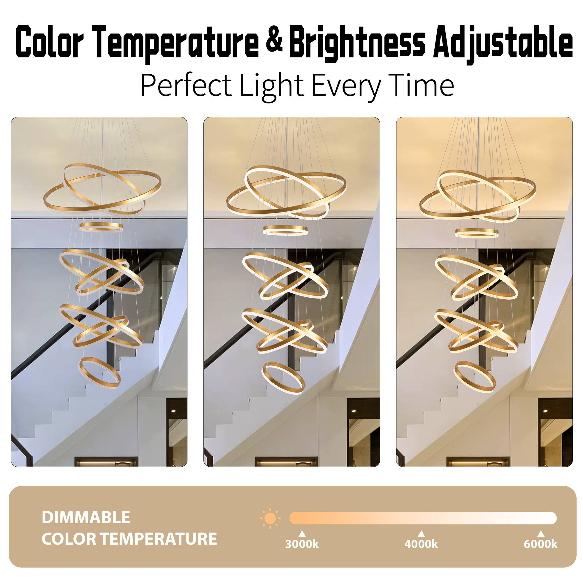 Color Temperature & Brightness Adjustable  
Perfect Light Every Time  

DIMMABLE COLOR TEMPERATURE  
3000k 4000k 6000k