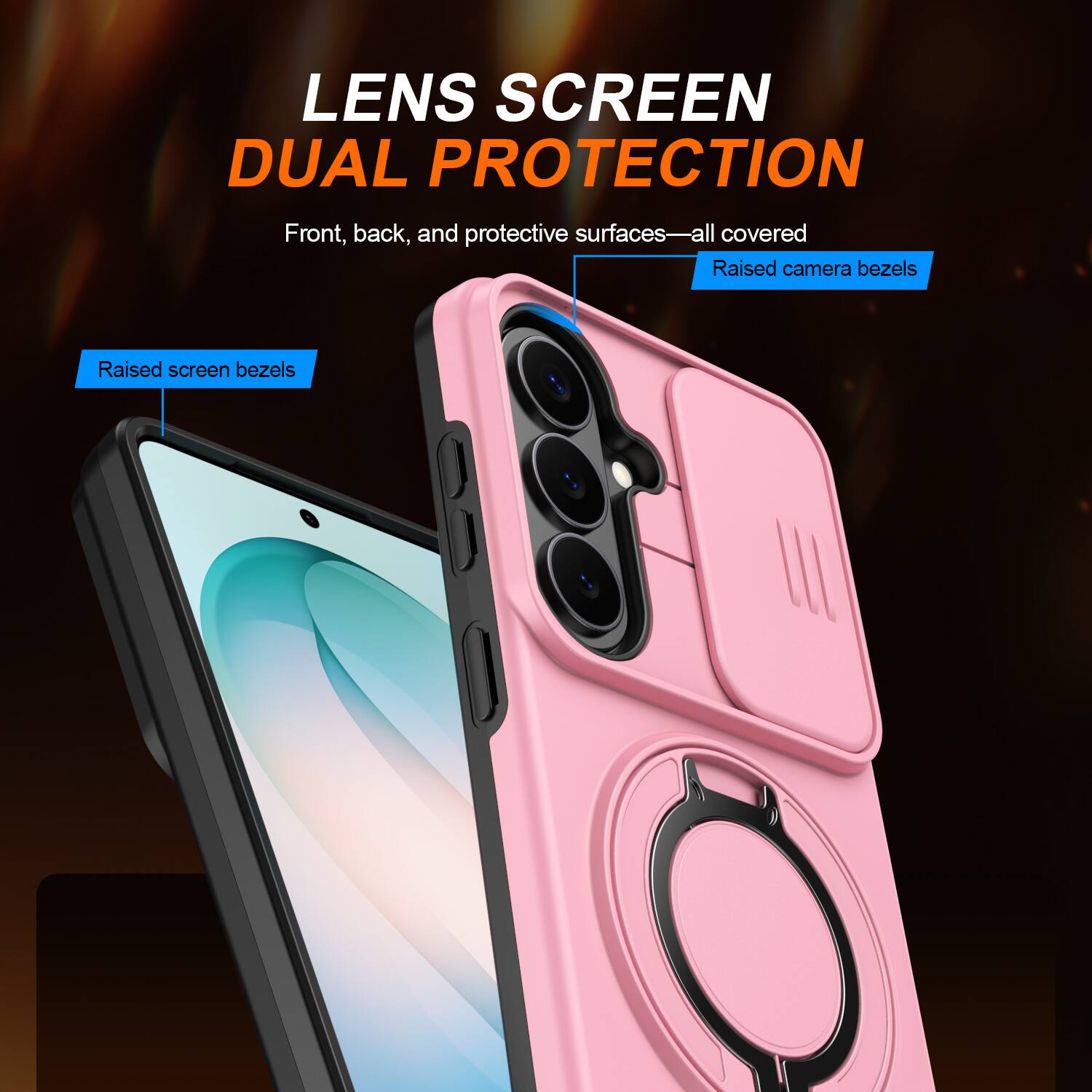 LENS SCREEN DUAL PROTECTION  
Front, back, and protective surfaces—all covered  
Raised camera bezels  
Raised screen bezels