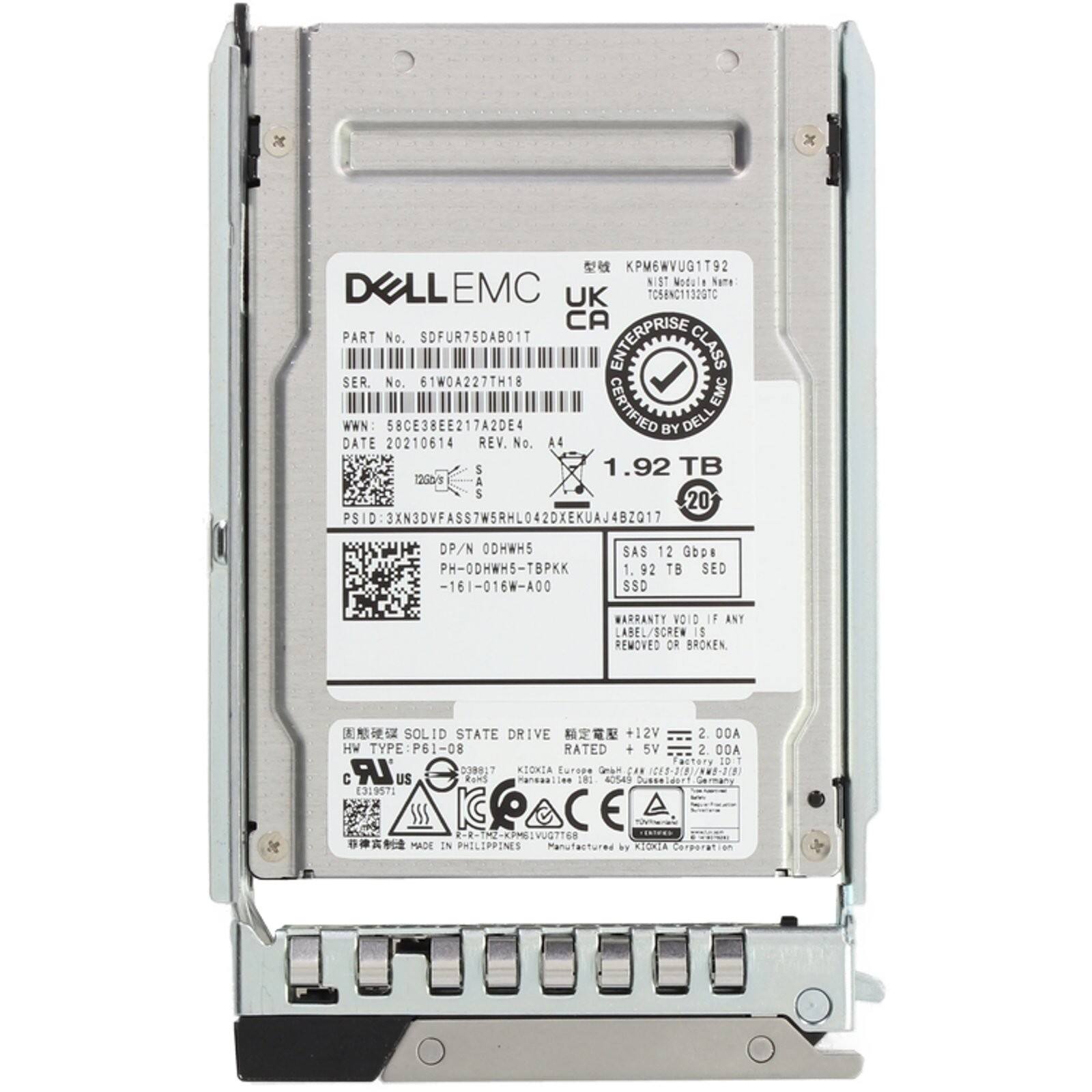 KPM6WVUG1T92  
NIST Module Name: DELL EMC  
UK  
CA  
PART No.: SDFUR75DAB01T  
ENTERPRISE CLASS  
SER No.: 61WOA227TH18  
CERTIFIED EMC  
WWN: 58CE38EE217A2DE4  
BY DELL  
DATE: 20210614  
REV. No.: A4  
1.92 TB  
n2ca/ 4 S 20  
PSID: 3XN3DVFASS7W5RHL042DXEKUAJ4BZQ17  
DP/N: ODHWH5  
PH-ODHWH5-TBPKK  
KK -161-016W-A00  
SAS 12 Gb/s  
1. 92 TB SED SSD  
WARRANTY VOID IF ANY LABEL/SCREW IS REMOVED OR BROKEN  
SOLID STATE DRIVE  
+12V 2.00A  
HW TYPE: P61-08  
RATED +5V 2.00