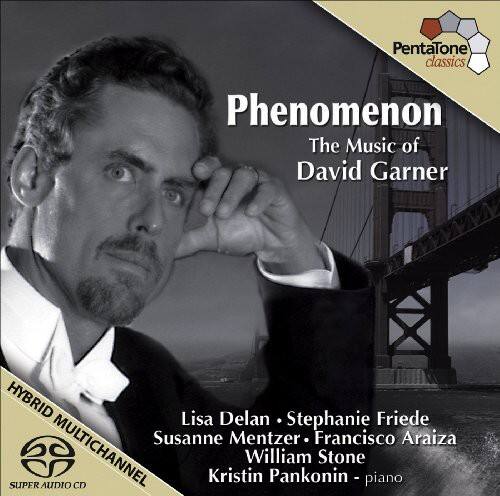 PentaTone classics

Phenomenon  
The Music of David Garner

HYBRID MULTICHANNEL  
SUPER AUDIO CD

Lisa Delan • Stephanie Friede  
Susanne Mentzer • Francisco Araiza  
William Stone  
Kristin Pankonin - piano