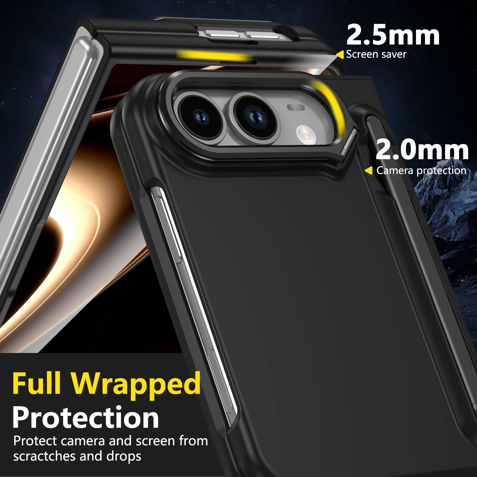 2.5mm Screen saver  
2.0mm Camera protection  
Full Wrapped Protection  
Protect camera and screen from scratches and drops