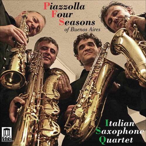 Piazzolla  
Four Seasons of Buenos Aires  

DELOS  
Italian Saxophone Quartet
