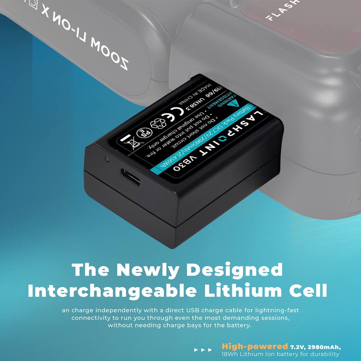 X X NO-17 FLASH WOOZ IN MADE R19/66 CE CHINA UN38.3 Use RTISSEMENT Battery u Do Do Pack: original not not put short LASHPOINT PS charger into only. or DC72y/27/4AM686.75b4 water circuit. fire. VB30

The Newly Designed Interchangeable Lithium Cell an charge independently with a direct USB charge cable for lightning-fast connectivity to run you through even the most demanding sessions, without needing charge bays for the battery.

AA High-powered 7.2V, 2980mAh, 18Wh Lithium Ion battery for durability
