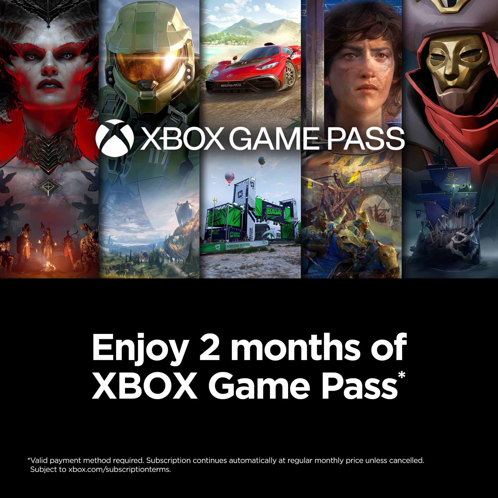 D - PO XBOX GAME PASS BAIA s Enjoy 2 months of XBOX Game Pass* *Valid payment method required. Subscription continues automatically at regular monthly price unless cancelled. Subject to xbox.com/subscriptionterms.