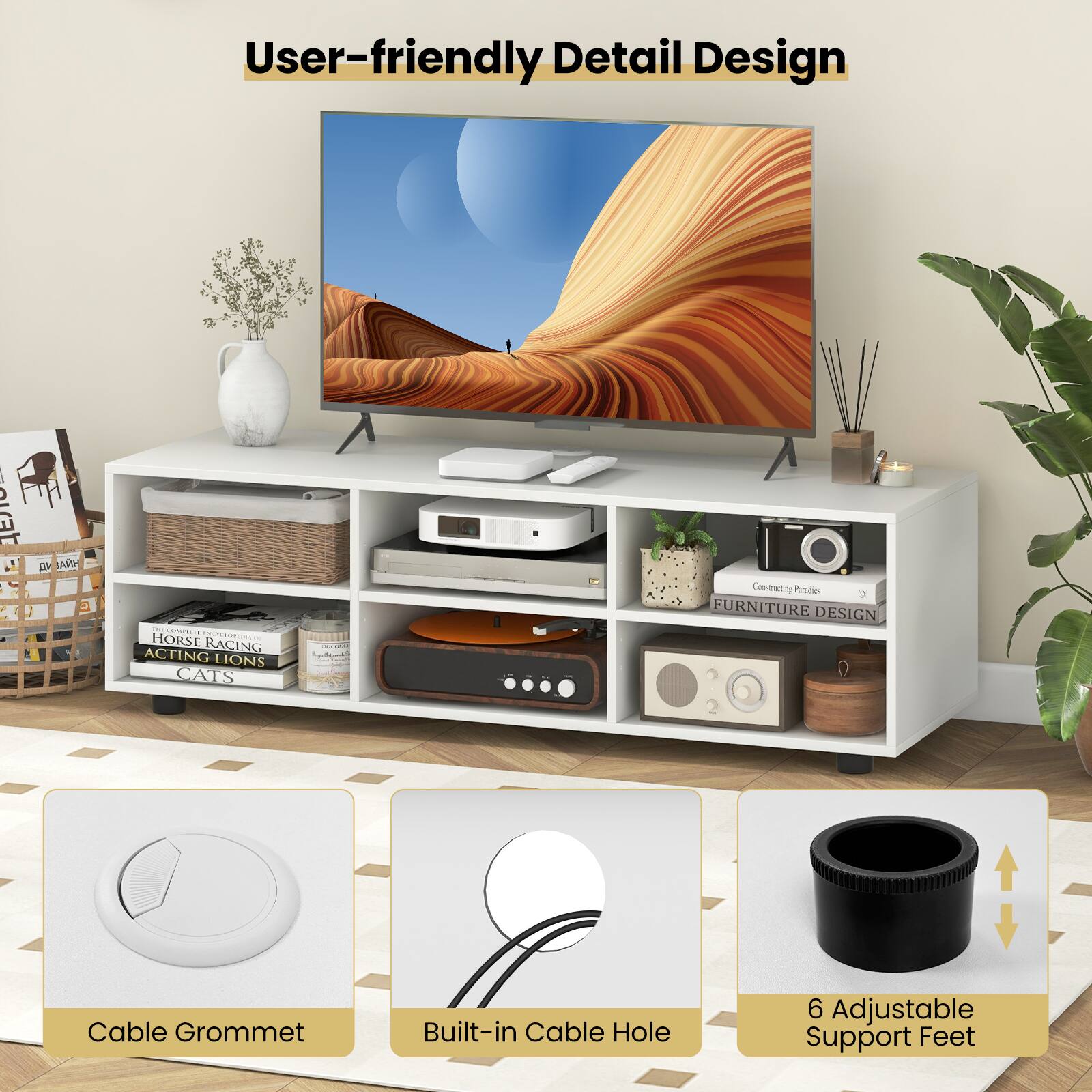 User-friendly Detail Design

- Cable Grommet
- Built-in Cable Hole
- 6 Adjustable Support Feet