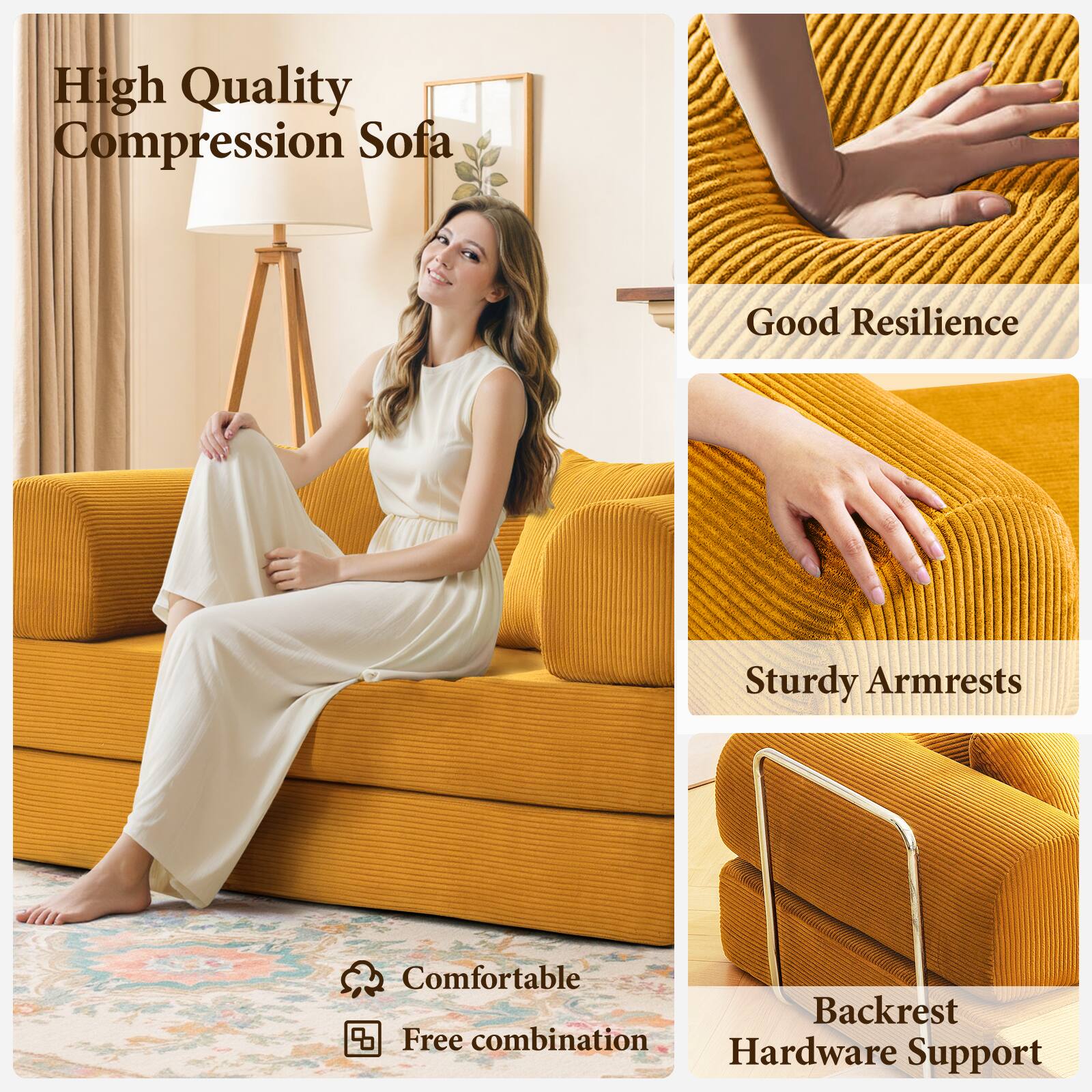 High Quality Compression Sofa
Good Resilience
Sturdy Armrests
Comfortable Backrest
8 Free Combination
Hardware Support